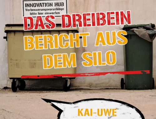 Kai Dettmann | Das Dreibein – Bericht aus dem Silo