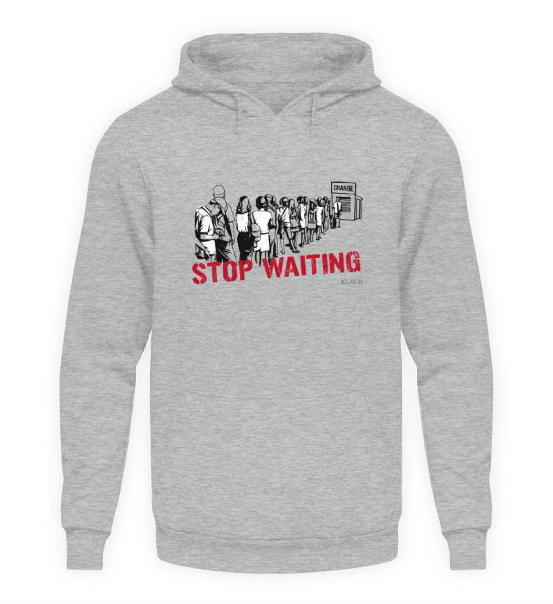 STOP WAITING - Unisex Kapuzenpullover Hoodie-6807
