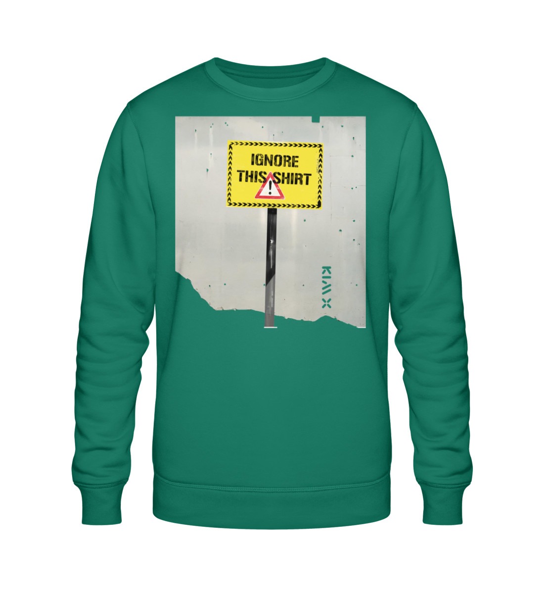 IGNORE THIS SHIRT | KIM X | - Unisex Organic Sweatshirt ST/ST-6929