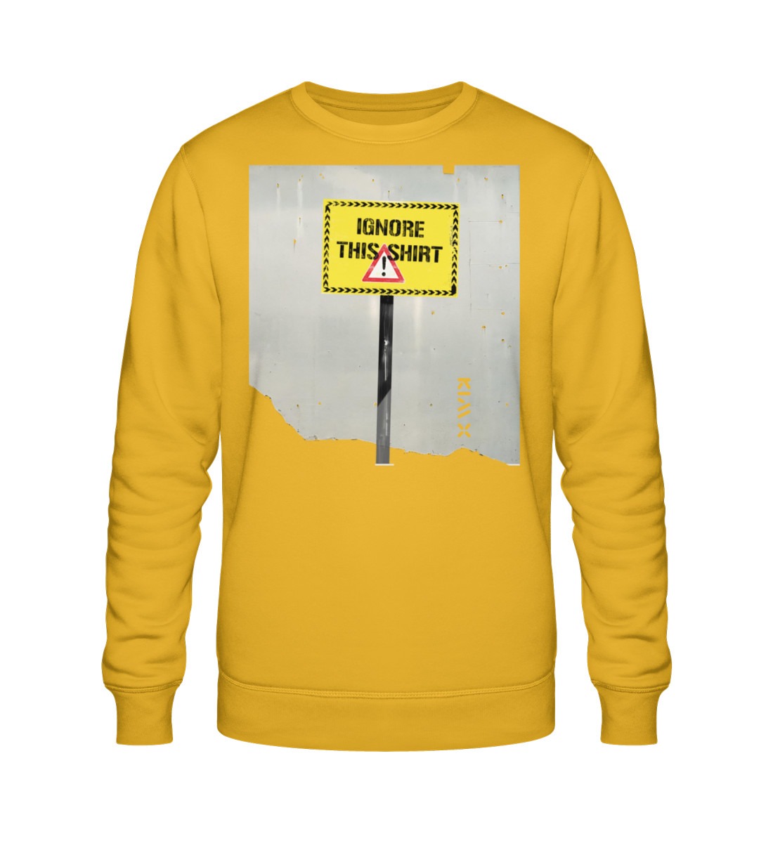 IGNORE THIS SHIRT | KIM X | - Unisex Organic Sweatshirt ST/ST-7173