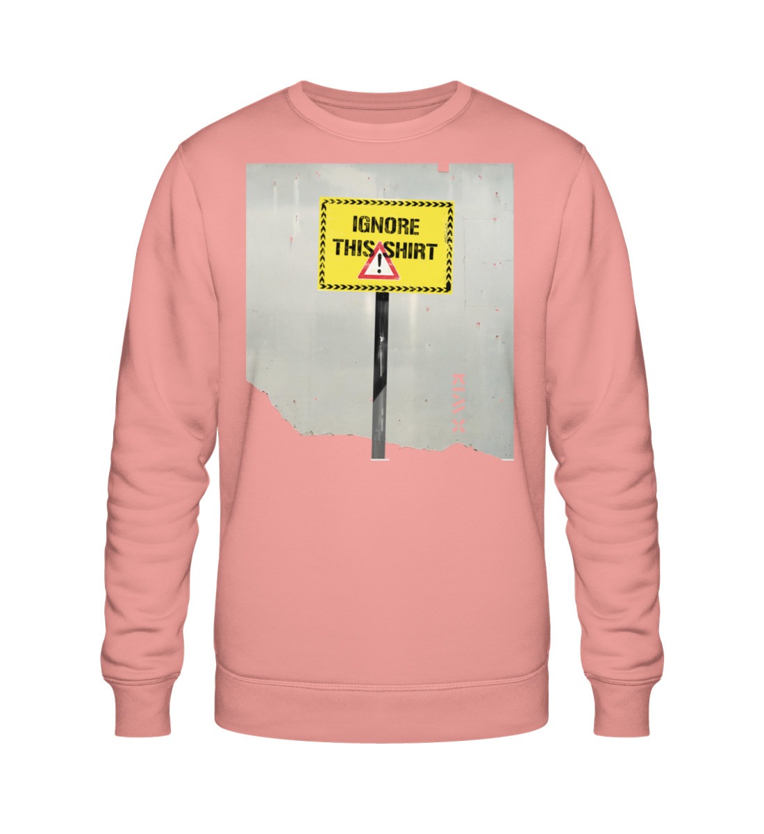 IGNORE THIS SHIRT | KIM X | - Unisex Organic Sweatshirt ST/ST-7166