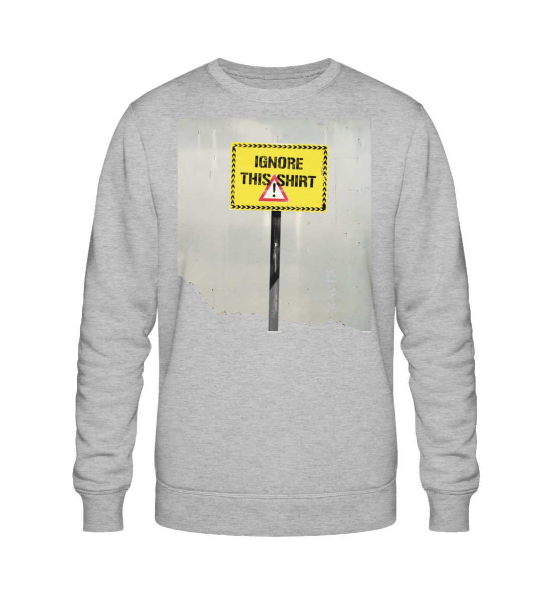 IGNORE THIS SHIRT | KIM X | - Unisex Organic Sweatshirt ST/ST-17