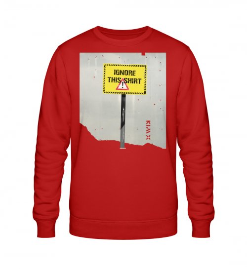 IGNORE THIS SHIRT | KIM X | - Unisex Organic Sweatshirt ST/ST-4