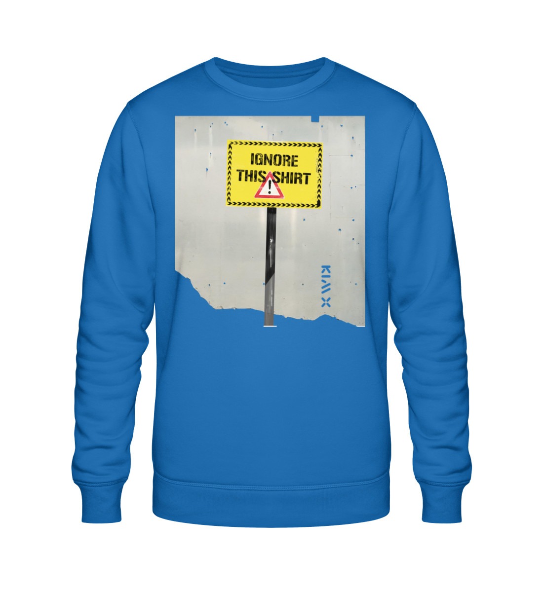 IGNORE THIS SHIRT | KIM X | - Unisex Organic Sweatshirt ST/ST-6886