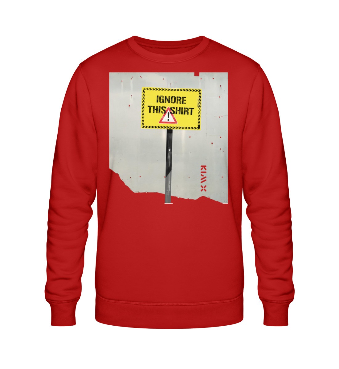 IGNORE THIS SHIRT | KIM X | - Unisex Organic Sweatshirt ST/ST-4