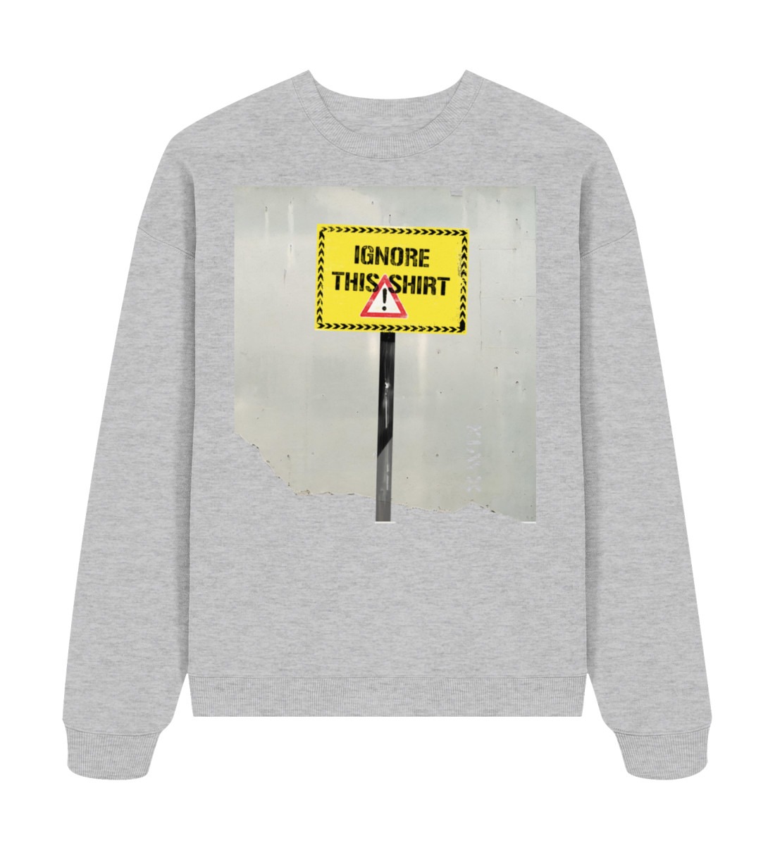 IGNORE THIS SHIRT | KIM X | - Organic Oversize Sweatshirt 2.0 ST/ST-17