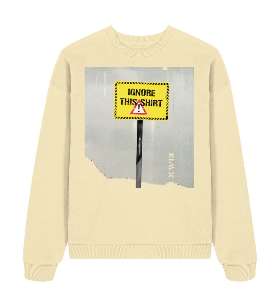 IGNORE THIS SHIRT | KIM X | - Organic Oversize Sweatshirt 2.0 ST/ST-7131