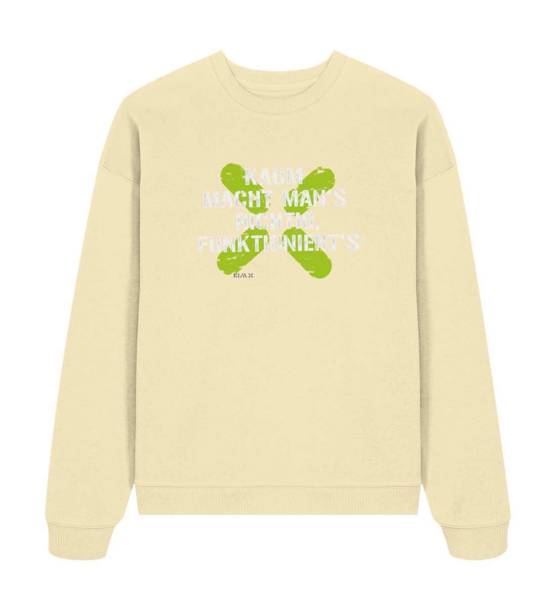 KAUM MACHT MAN-S RICHTIG | KIM X | - Organic Oversize Sweatshirt 2.0 ST/ST-7131